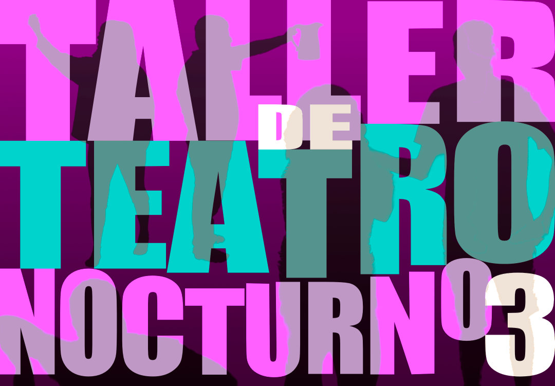 Taller de Teatro Nocturno 3 (2026)